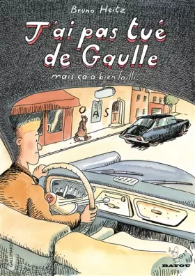 Couverture du produit · J'ai pas tué de Gaulle: Mais ça a bien failli...