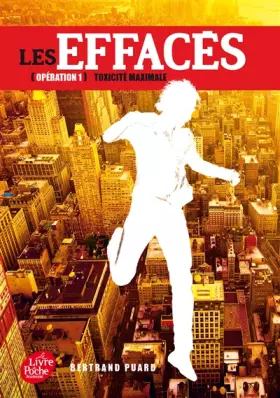 Couverture du produit · Les Effacés - Tome 1 - Toxicité maximale