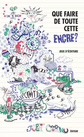 Couverture du produit · Que faire de toute cette encre ?