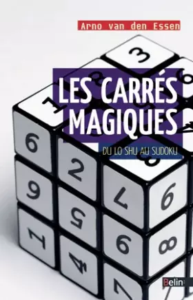 Couverture du produit · Les carrés magiques - Du Lo Shu au Sudoku