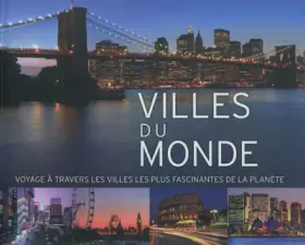 Couverture du produit · Villes du monde : Voyages à travers les villes les plus fascinantes de la planète