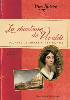 Couverture du produit · La chanteuse de Vivaldi: Journal de Lucrezia, Venise, 1720