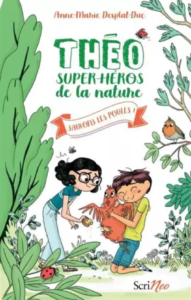 Couverture du produit · Sauvons les poules ! Théo super-héros de la nature (2)