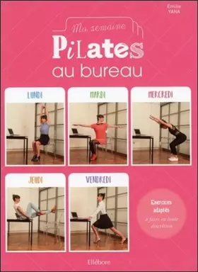 Couverture du produit · Ma semaine Pilates au bureau - Exercices adaptés à faire en toute discrétion