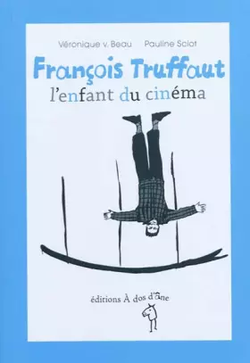 Couverture du produit · François Truffaut, l'enfant du cinéma