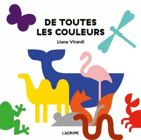 Couverture du produit · De toutes les couleurs - Livre Tout carton sur les couleurs - Livre à découpes - Dès 1 an