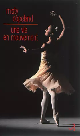 Couverture du produit · Une vie en mouvement : Une danseuse étoile inattendue