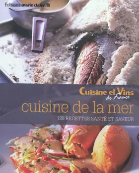 Couverture du produit · Cuisine de la mer: 120 recettes santé et saveur