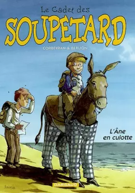 Couverture du produit · Le Cadet des Soupetard, tome 7 : L'Ane en culotte