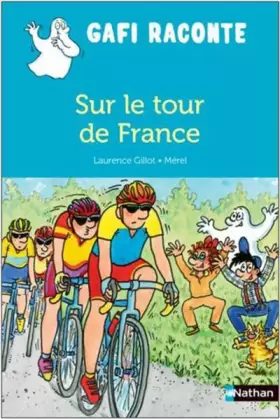 Couverture du produit · Sur le Tour de France - Gafi lecture- Dès 6 ans