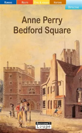 Couverture du produit · Bedford square. : Les enquêtes de Thomas Pitt n°19. (grands caractères)