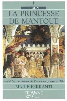 Couverture du produit · La princesse de Mantoue [édition en gros caractères]
