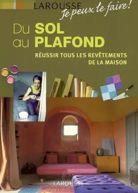 Couverture du produit · Du sol au plafond : Réussir tous les revêtements de la maison