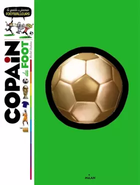 Couverture du produit · Copain du foot: le guide des jeunes footballeurs