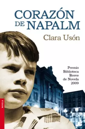 Couverture du produit · Corazón de napalm: Premio Biblioteca Breve 2009 (Novela)