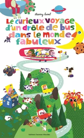 Couverture du produit · LE CURIEUX VOYAGE D'UN DROLE DE BUS DANS LE MONDE FABULEUX - A partir de 3 ans