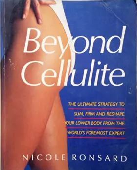 Couverture du produit · Beyond Cellulite: Ultimate Strategy to Slim, Firm and Reshape Your Lower Body