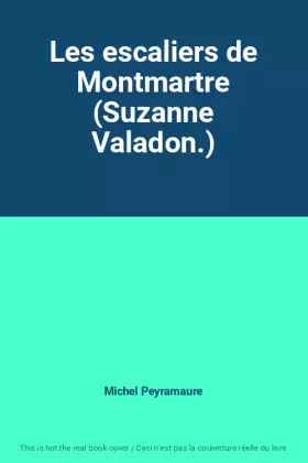 Couverture du produit · Les escaliers de Montmartre (Suzanne Valadon.)
