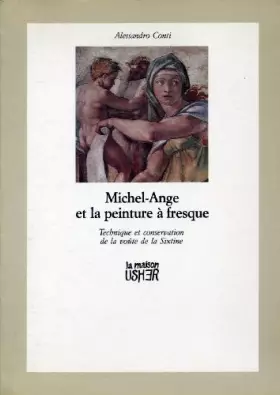 Couverture du produit · Michel-Ange et la peinture à fresque. Technique et conservation de la voûte de la Sixtine