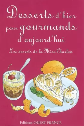 Couverture du produit · Desserts d'hier pour gourmands d'aujourd'hui