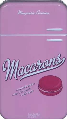 Couverture du produit · Macarons (Magnétic Cuisine)