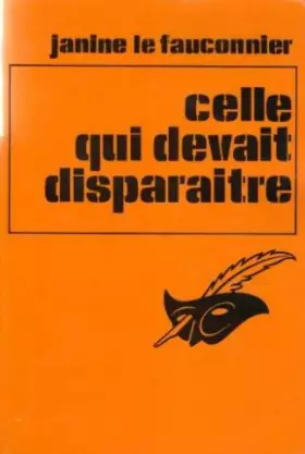 Couverture du produit · Celle qui devait disparaître (Collection Le Masque)