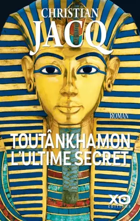 Couverture du produit · Toutânkhamon, l'ultime secret - Nouvelle édition 2019