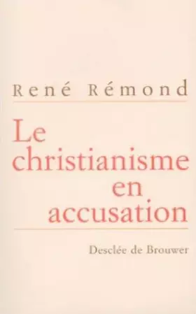 Couverture du produit · Le Christianisme en accusation