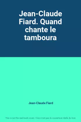 Couverture du produit · Jean-Claude Fiard. Quand chante le tamboura