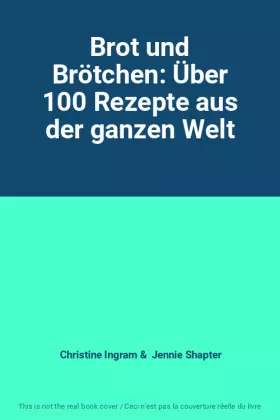 Couverture du produit · Brot und Brötchen: Über 100 Rezepte aus der ganzen Welt
