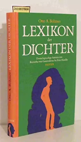 Couverture du produit · Lexikon der Dichter: Deutschsprachige Autoren von Roswitha von Gandersheim bis Peter Handke