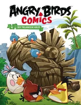 Couverture du produit · Angry Birds Comicband 4: Der trojanische Adler