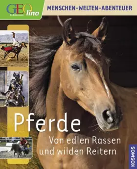 Couverture du produit · Geolino Pferde: Von edlen Rassen und wilden Reitern