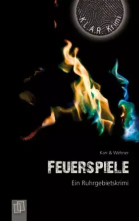 Couverture du produit · Feuerspiele: Ein Ruhrgebietskrimi (K.L.A.R.-Krimi)