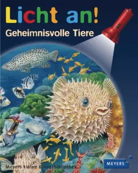 Couverture du produit · Licht an 27 Geheimnisvolle Tiere (Meyers kleine Kinderbibliothek - Licht an!)