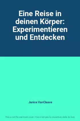 Couverture du produit · Eine Reise in deinen Körper: Experimentieren und Entdecken