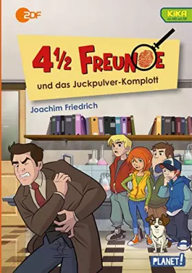 Couverture du produit · 4 1/2 Freunde: 4 1/2 Freunde und das Juckpulver-Komplott