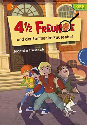 Couverture du produit · 4 1/2 Freunde: 4 1/2 Freunde und der Panther im Pausenhof: Mitarbeit: Edebé Audiovisual SL