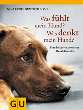 Couverture du produit · Was fühlt mein Hund? Was denkt mein Hund?: Hundeexperte antwortet Hundefreundin (GU Mensch-Hund-Beziehung)