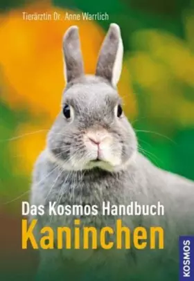 Couverture du produit · Das Kosmos Handbuch Kaninchen