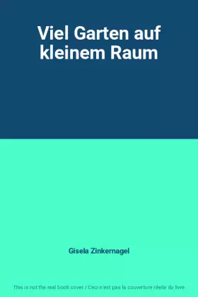 Couverture du produit · Viel Garten auf kleinem Raum