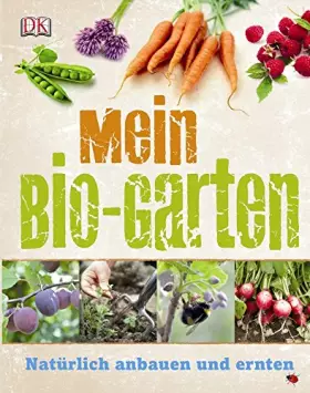 Couverture du produit · Mein Bio-Garten. Natürlich anbauen und ernten