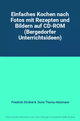 Couverture du produit · Einfaches Kochen nach Fotos mit Rezepten und Bildern auf CD-ROM (Bergedorfer Unterrichtsideen)