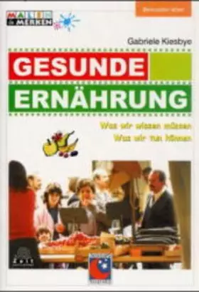 Couverture du produit · Gesunde Ernährung: Was wir wissen müssen, was wir tun können (Lesen & Merken)