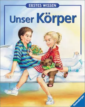 Couverture du produit · Unser Körper (Erstes Wissen)