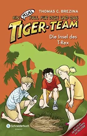 Couverture du produit · Ein MINI-Fall für dich und das Tiger-Team, Band 05: Die Insel des T-Rex