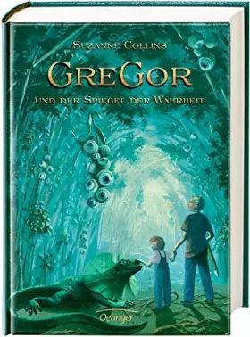 Couverture du produit · Gregor 3. Gregor und der Spiegel der Wahrheit (Gregor im Unterland)