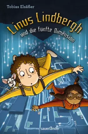 Couverture du produit · Linus Lindbergh und die fünfte Dimension (Sauerländer Kinderbuch)