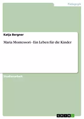 Couverture du produit · Maria Montessori - Ein Leben für die Kinder