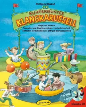 Couverture du produit · Kunterbuntes Klangkarussell: Singen mit Kindern, Tanzspiele und Klanggeschichten, Liedbegleitung mit einfachen Instrumenten und